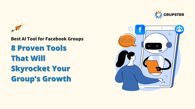 Best AI Tool for Facebook Groups Proven Tools to Grow Your Group Fast 